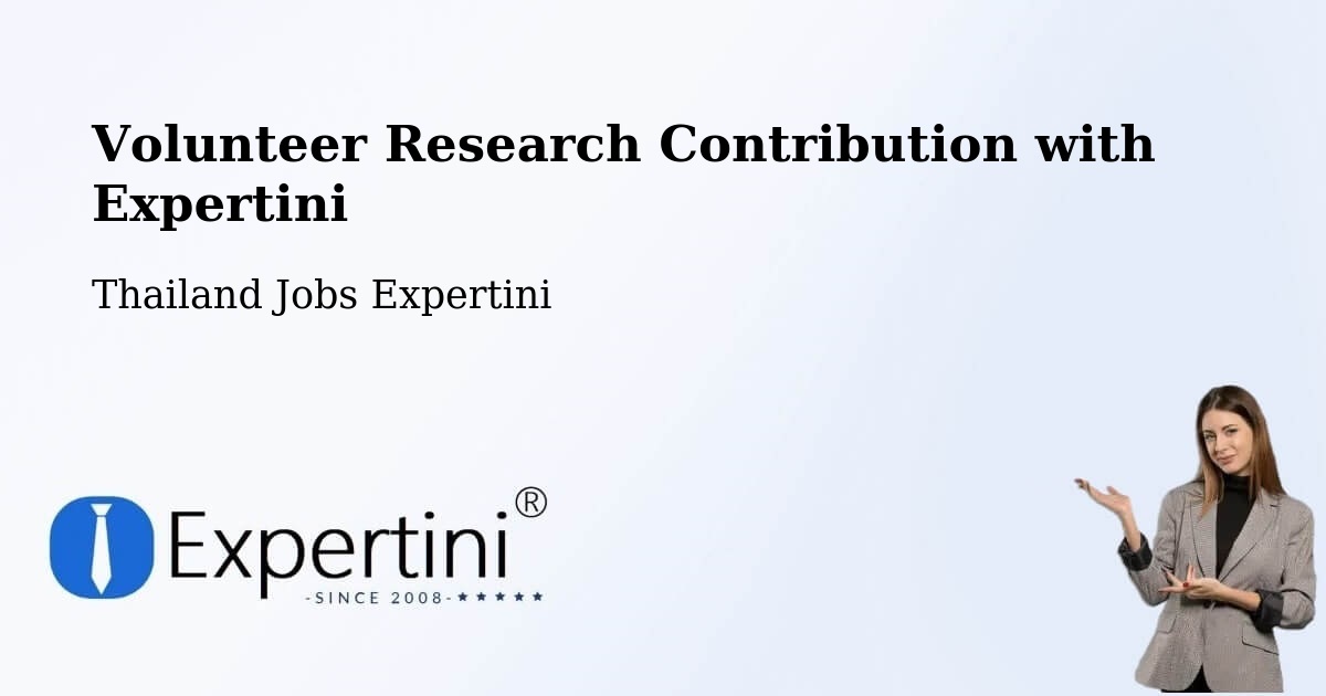 Volunteer Research Contribution Program – Bang Kapi - Thailand Jobs Expertini